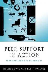 Peer Support in Action - Helen Cowie