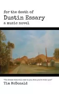 For the Death of Dustin Essary - Tim McDonald
