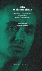Kilar. W bliskim planie - Violetta Rotter-Kozera, Bolesław Stelmach