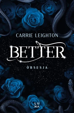 Better T.3 Obsesja - Carrie Leighton