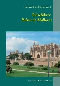Reiseführer Palma de Mallorca - Stefan Wahle