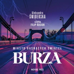 audiobook Miasto Gasnących Świateł. Burza - Aleksandra Świderska