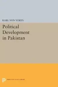 Political Development in Pakistan - Von Karl Vorys
