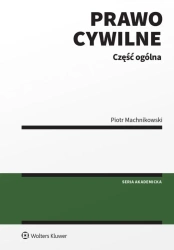 Prawo cywilne. Część ogólna w.1 - Piotr Machnikowski