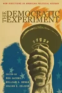 The Democratic Experiment - Jacobs Meg