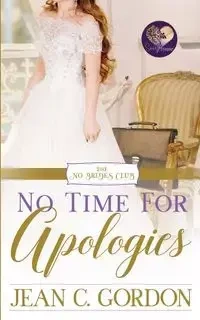 No Time for Apologies - Gordon Jean C.