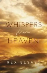 Whispers from Heaven - Rex Elsass