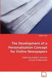 The development of a personalisation concept for online newspapers - Nadine Tylla