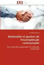 Rationalité et gestion de l''incomplétude contractuelle - CHASERANT-C