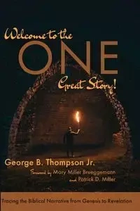 Welcome to the One Great Story! - George B. Thompson Jr.