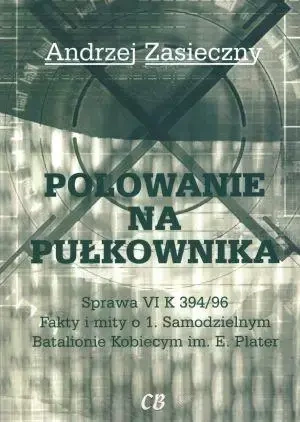 Polowanie na pułkownika - Andrzej Zasieczny