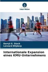 Internationale Expansion eines KMU-Unternehmens - Darryl G. Stock