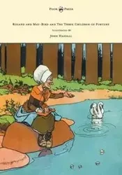 Roland and May-Bird and the Three Children of Fortune - Illustrated by John Hassall - Anon
