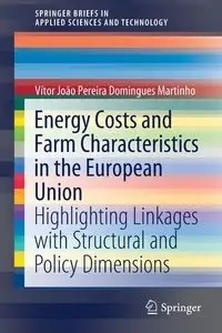Energy Costs and Farm Characteristics in the European Union - Martinho Vítor João Pereira Domingues