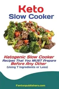 Keto Slow Cooker - Fanton Publishers