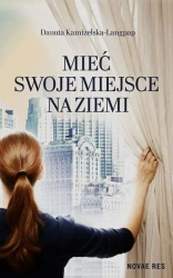 eBook Mieć swoje miejsce na ziemi - Danuta Kamizelska-Langpap mobi epub