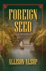 Foreign Seed - Allison Alsup