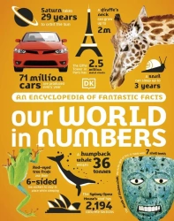 Our World in Numbers. An Encyclopedia of Fantastic Facts wer. angielska - opracowanie zbiorowe