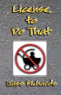 License to Do That - Richards Jass