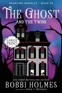 The Ghost and the Twins - Bobbi Holmes