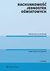 Rachunkowość jednostek oświatowych wyd.5 - Monika Kaczurak-Kozak