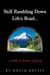 Still Rambling Down Life's Road... - Kevin Pettit