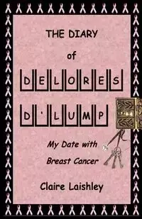 The Diary of Delores D'Lump - Claire Laishley