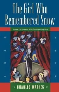 The Girl Who Remembered the Snow - Charles Mathes