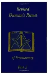 Revised Duncan's Ritual Of Freemasonry Part 2 - Duncan Malcolm C.