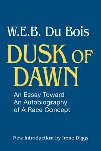 Dusk of Dawn! - DuBois W. E. B.