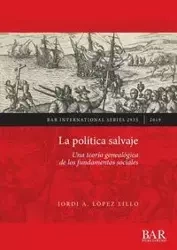 La política salvaje - López Lillo Jordi A.