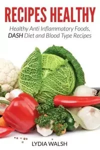 Recipes Healthy - Lydia Walsh
