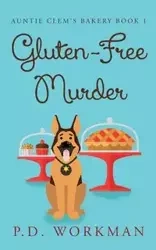 Gluten-Free Murder - Workman P.D.