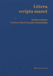 Littera scripta manet Dzieła wybrane Profesor Marii Poźniak-Niedzielskiej - Katarzyna Kopaczyńska-Pieczniak