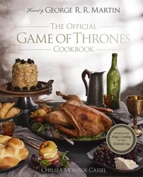 The Official Game of Thrones Cookbook - Chelsea Monroe-Cassel