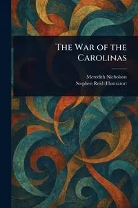The War of the Carolinas - Meredith Nicholson