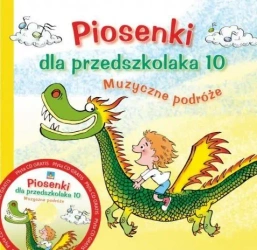 Piosenki dla przedszkolaka 10. Muzyczne podróże+CD - Danuta Zawadzka, Stefan Gąsieniec