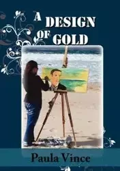 A Design of Gold - Vince Paula