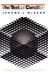 The Textual Condition - Jerome J. McGann