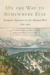 On the Way to Somewhere Else - Homer Michael