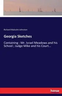 Georgia Sketches - Richard Malcolm Johnston