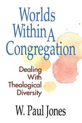 Worlds Within a Congregation - Jones W. Paul