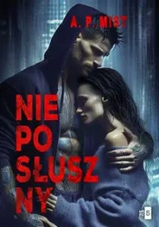Nieposłuszny - A.P. Mist