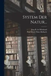 System der Natur... - Paul Henri Thiry Holbach (baron d')