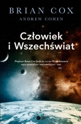 Człowiek i wszechświat - Brian Cox, Andrew Cohen