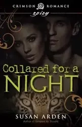 Collared for a Night - Arden Susan