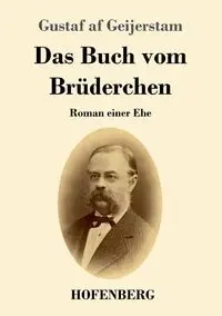 Das Buch vom Brüderchen - Geijerstam Gustaf af