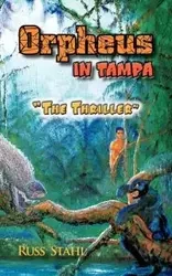 Orpheus in Tampa - Russ Stahl