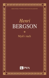 Myśl i ruch. Eseje i wykłady - Henri Bergson
