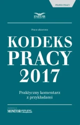 eBook Kodeks pracy 2017 Praktyczny komentarz z przykładami - INFOR PL SA